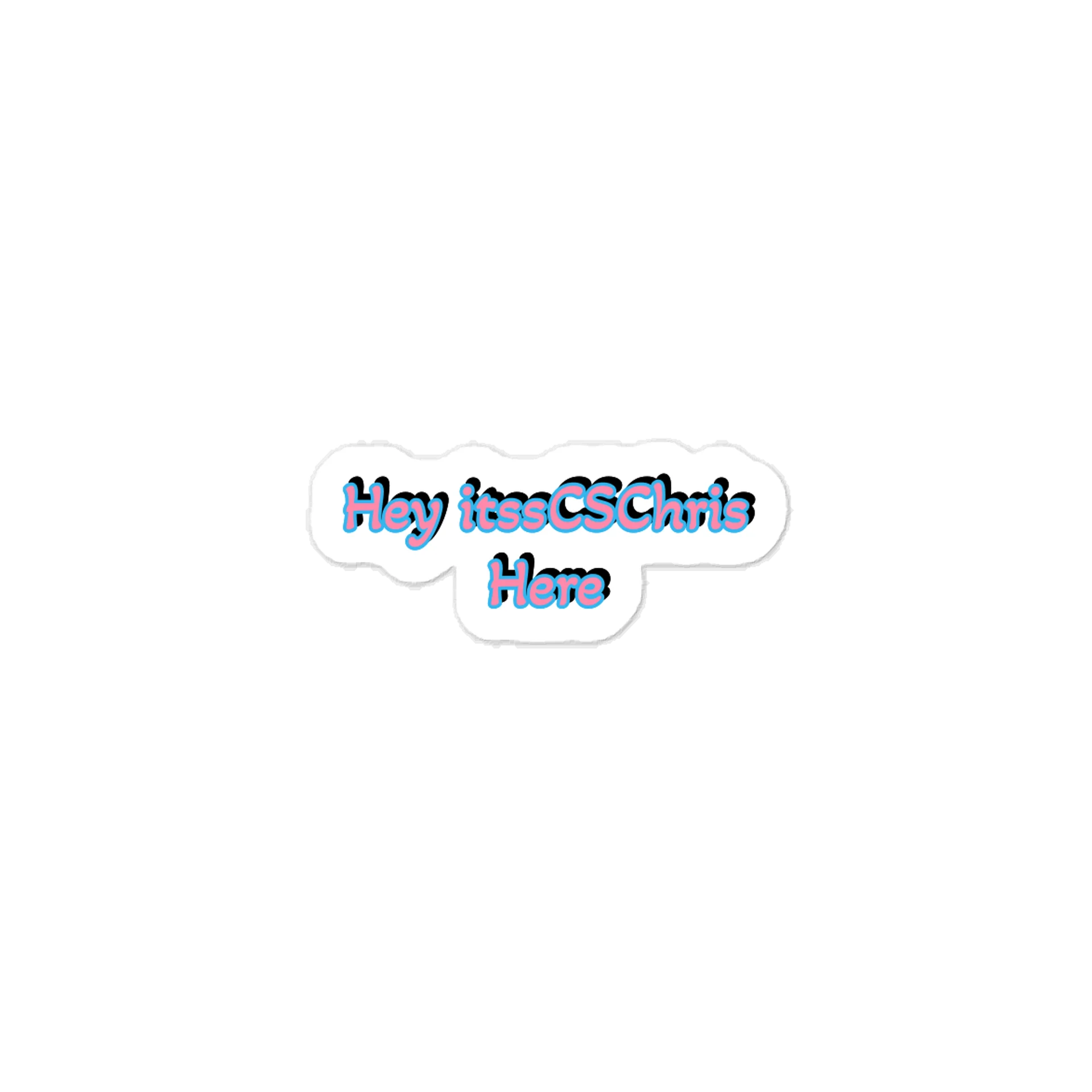 Hey itssCSChris Here Sticker product image (1)