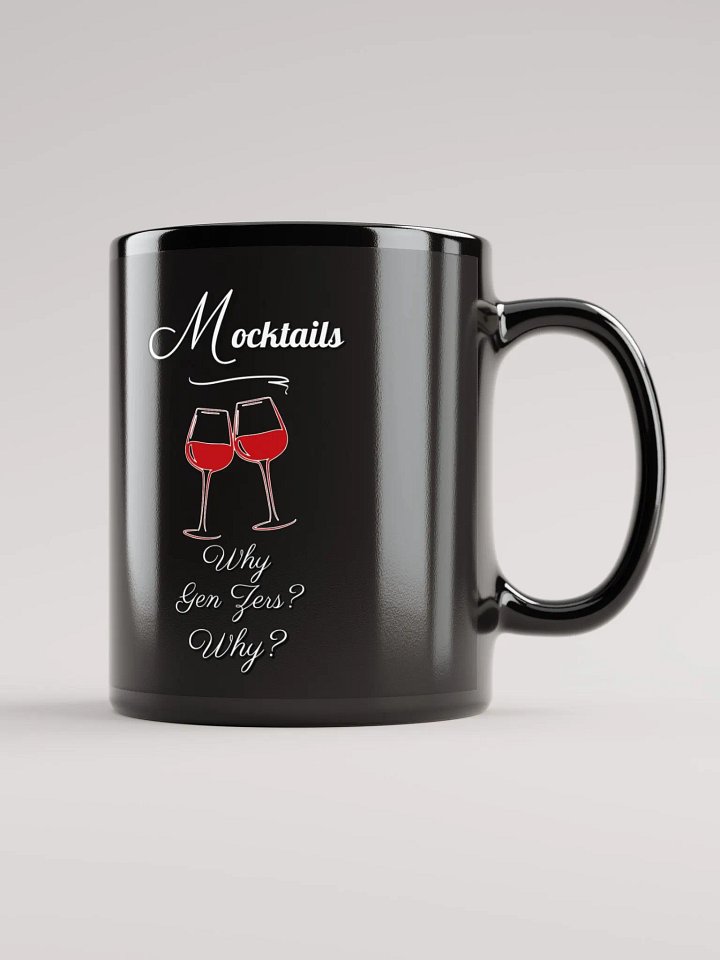 Mocktails - Why Gen Zers? Why? Black Mug product image (1)