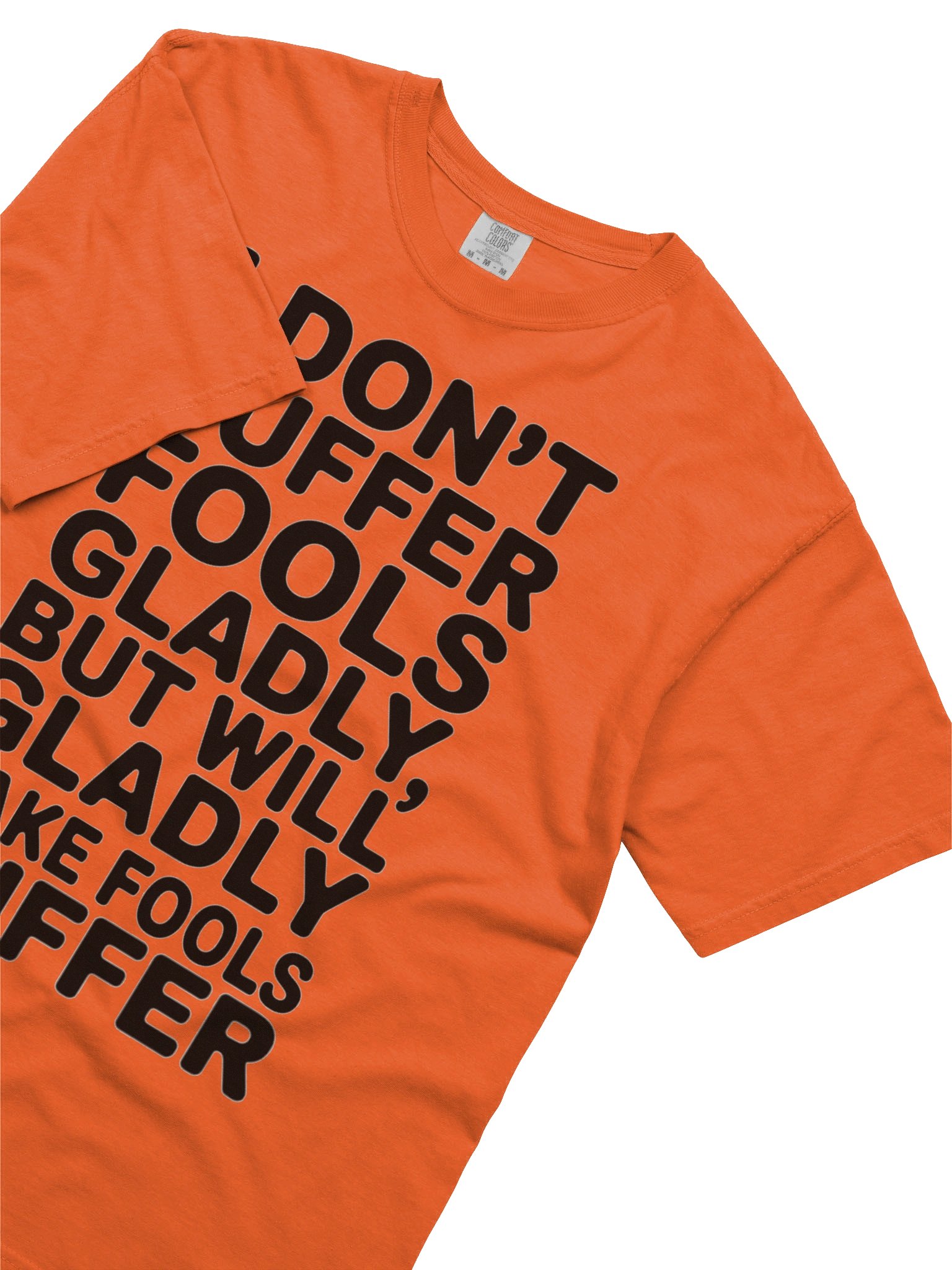 Don't Suffer Fools T-shirt product image (11)