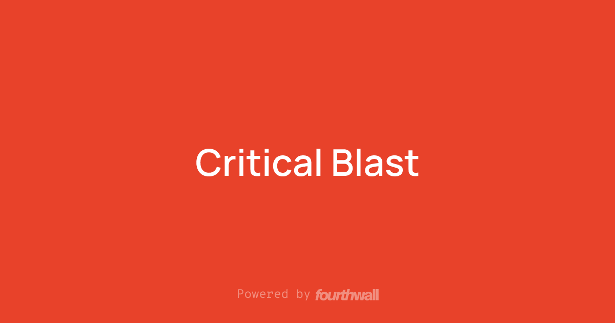 Critical Blast