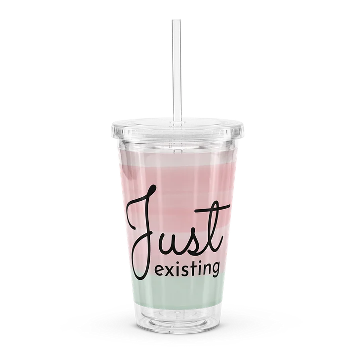 Just Existing Tumbler Cup with Straw #1 product image (1)
