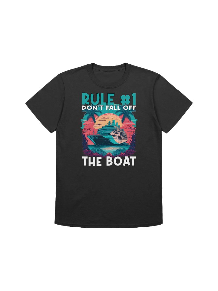 Funny Cruise - "Don't Fall Off The Boat" Humor T-Shirt product image (1)