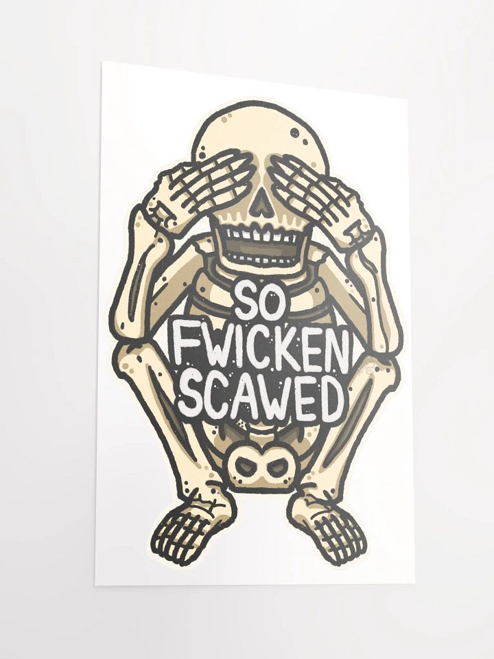 So Fwicken Scawed Poster product image (5)