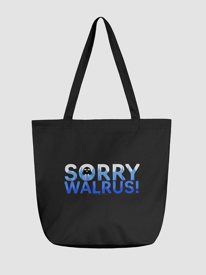 Sorry Walrus! Tote Bag product image (1)