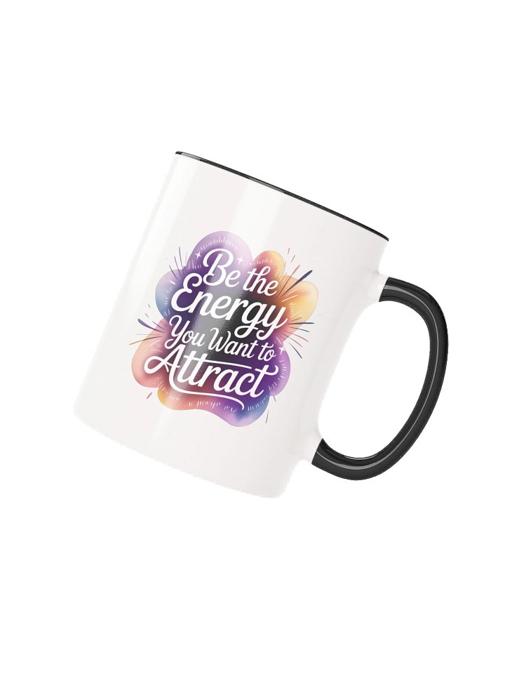 Be The Energy You Want To Attract Motivational Mug - with Color Inside product image (2)