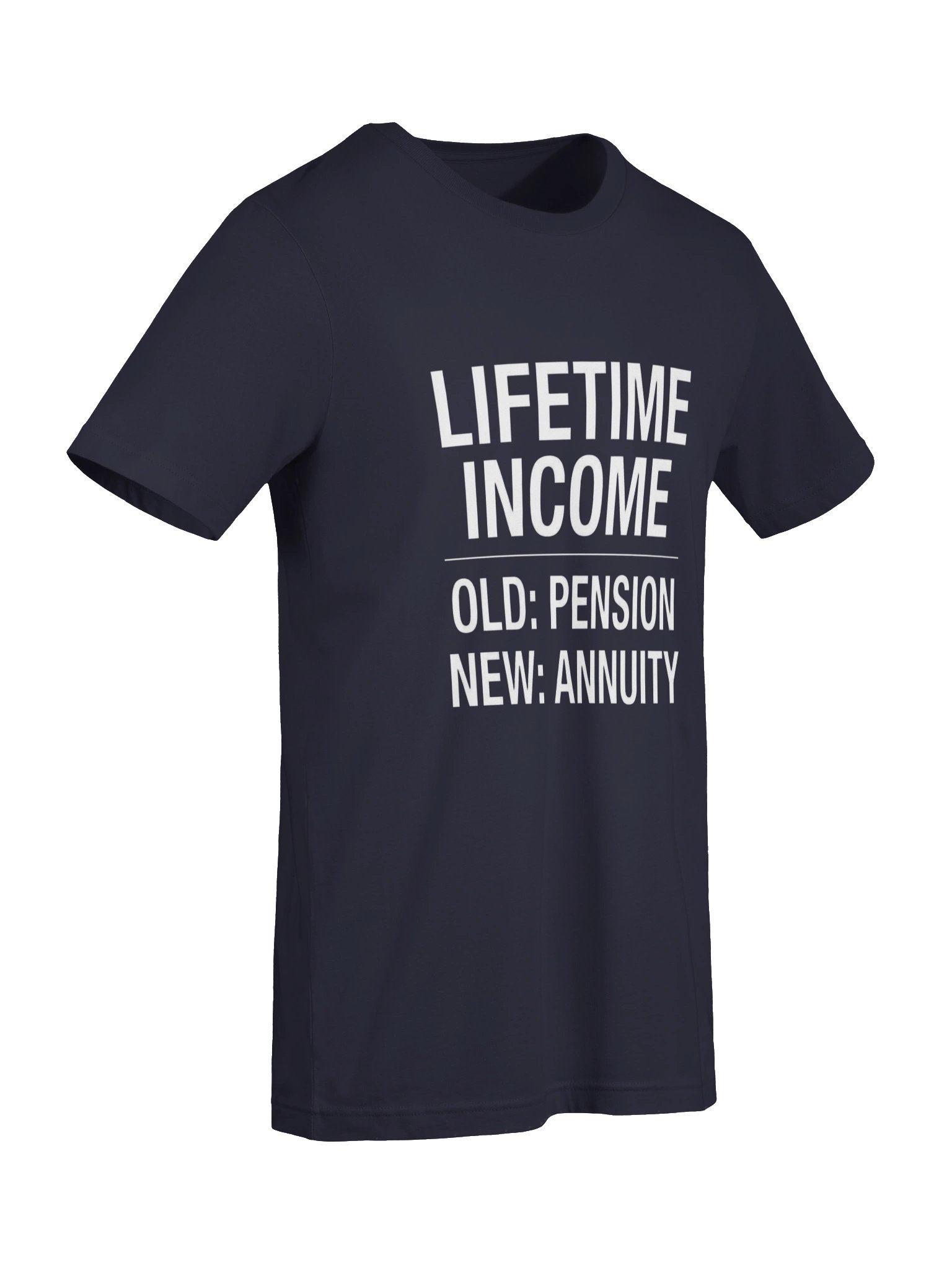 Lifetime Income: Old Pension, New Annuity Tee product image (17)