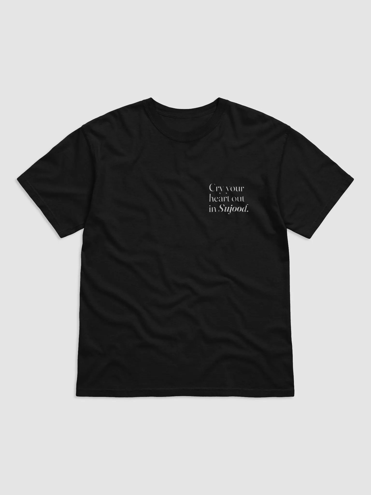 Cry your heart out in Sujood. - Black T-shirt product image (1)