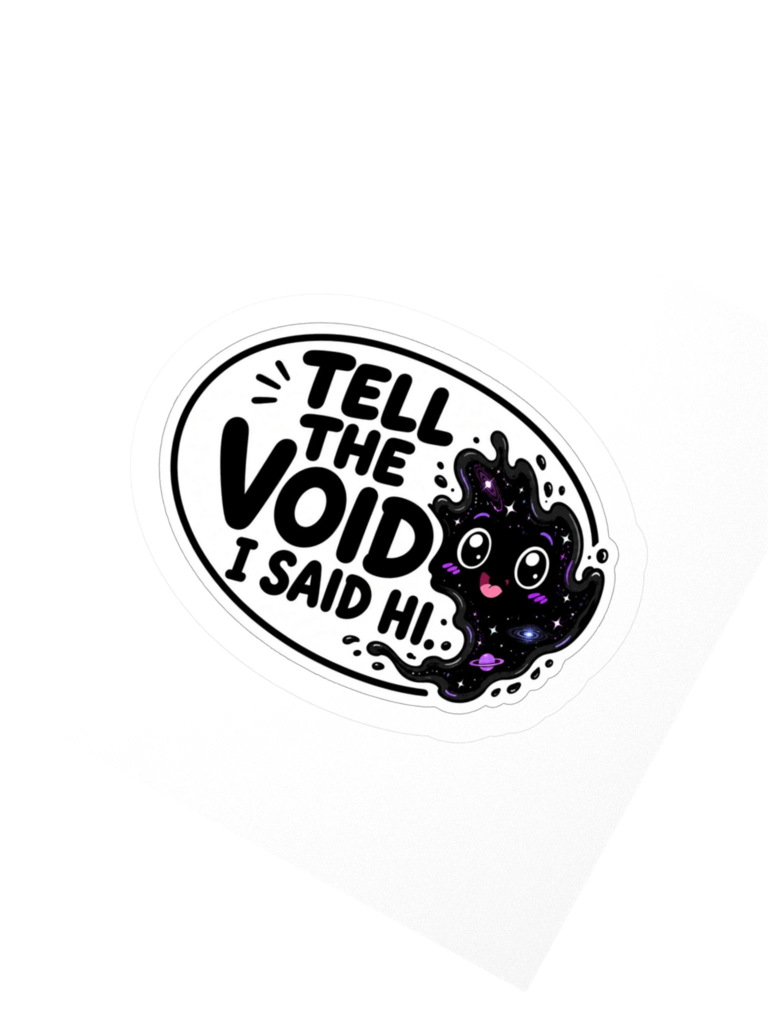 Tell The Void I Said Hi Kiss Cut Sticker product image (2)