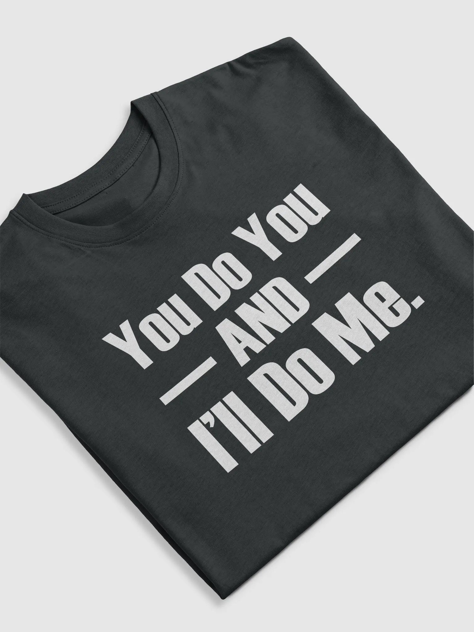 You Do You and I'll Do Me product image (5)