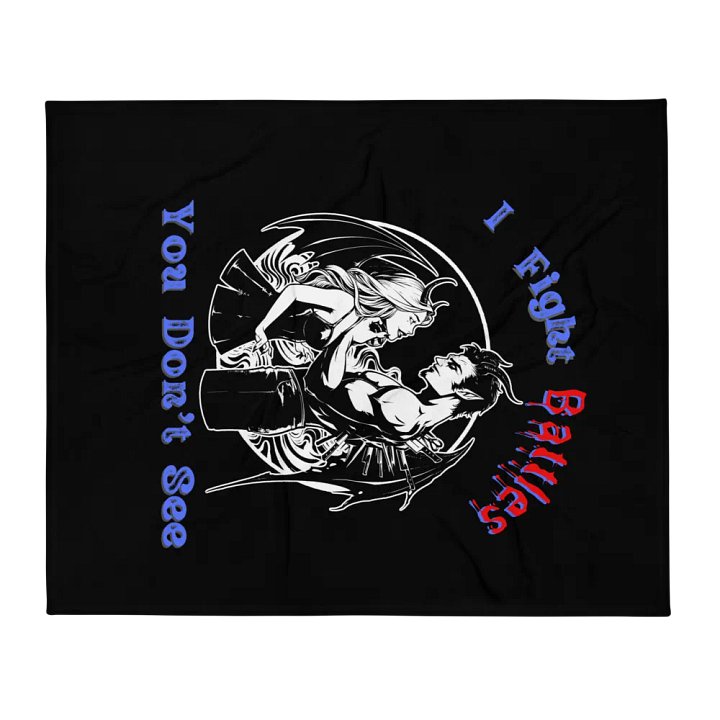I Fight Battles You Don't See Blanket product image (2)