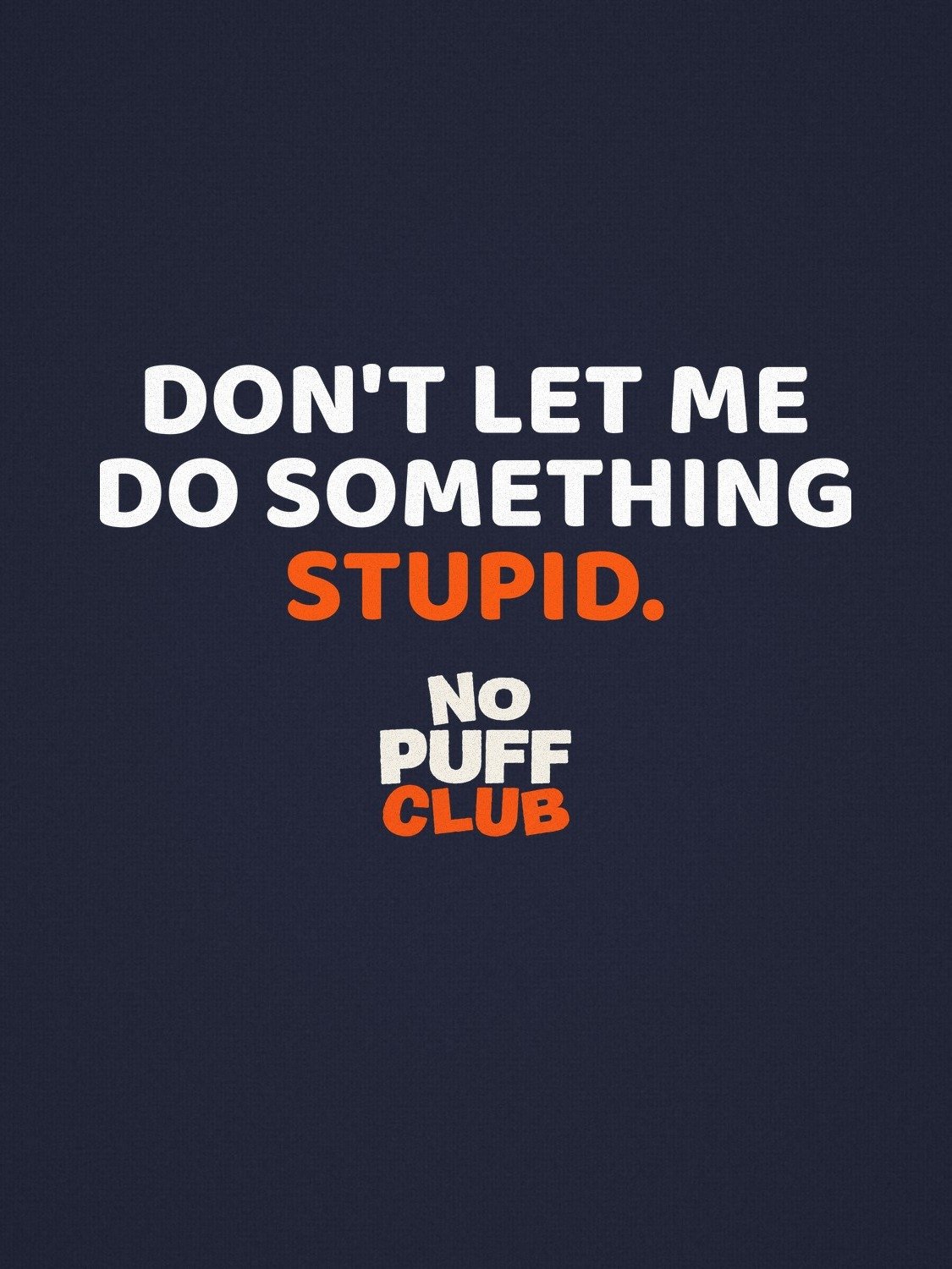 Don't Let Me Do Something Stupid Hoodie product image (1)