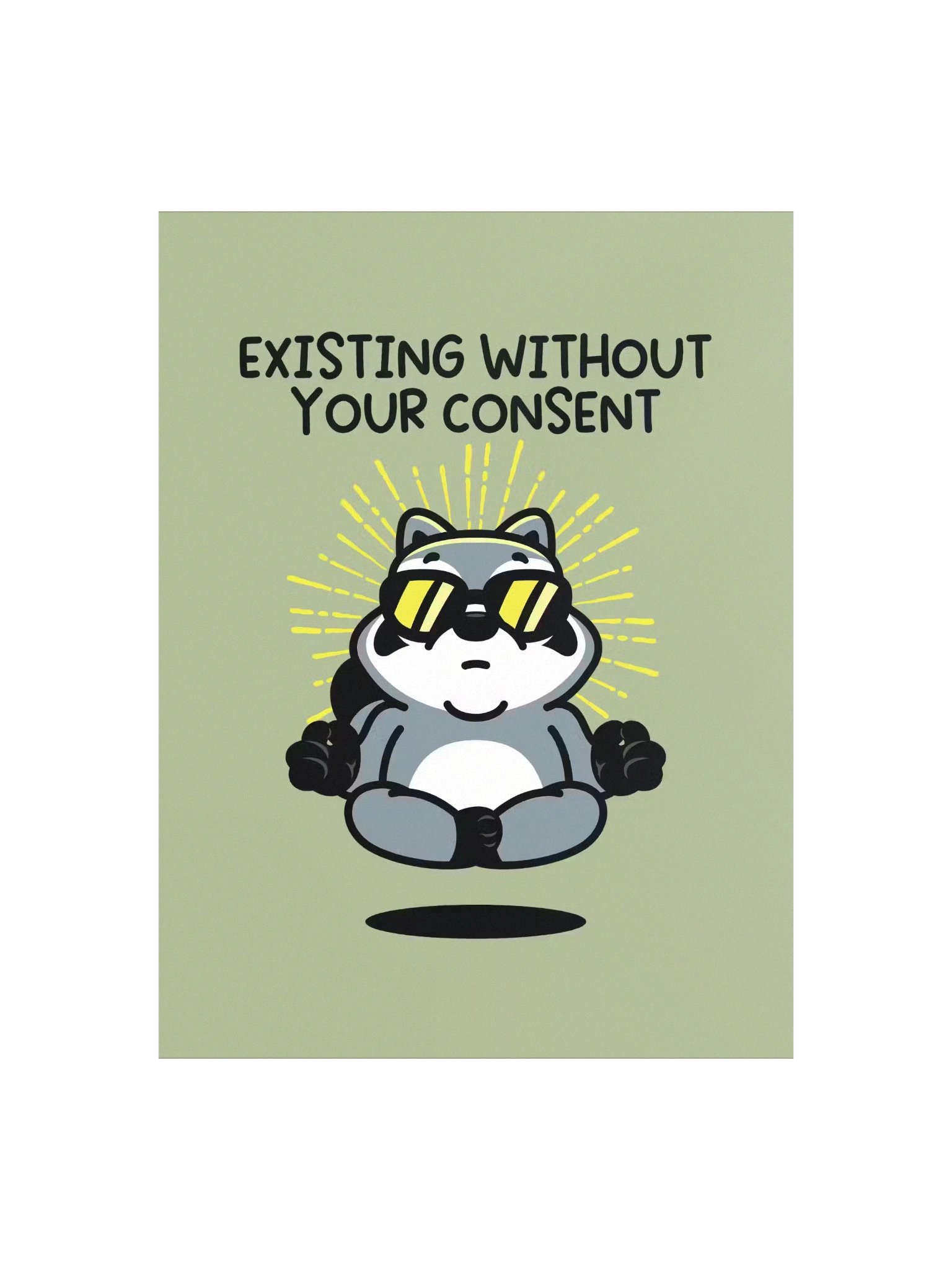 Existing Without Your Consent Poster product image (1)