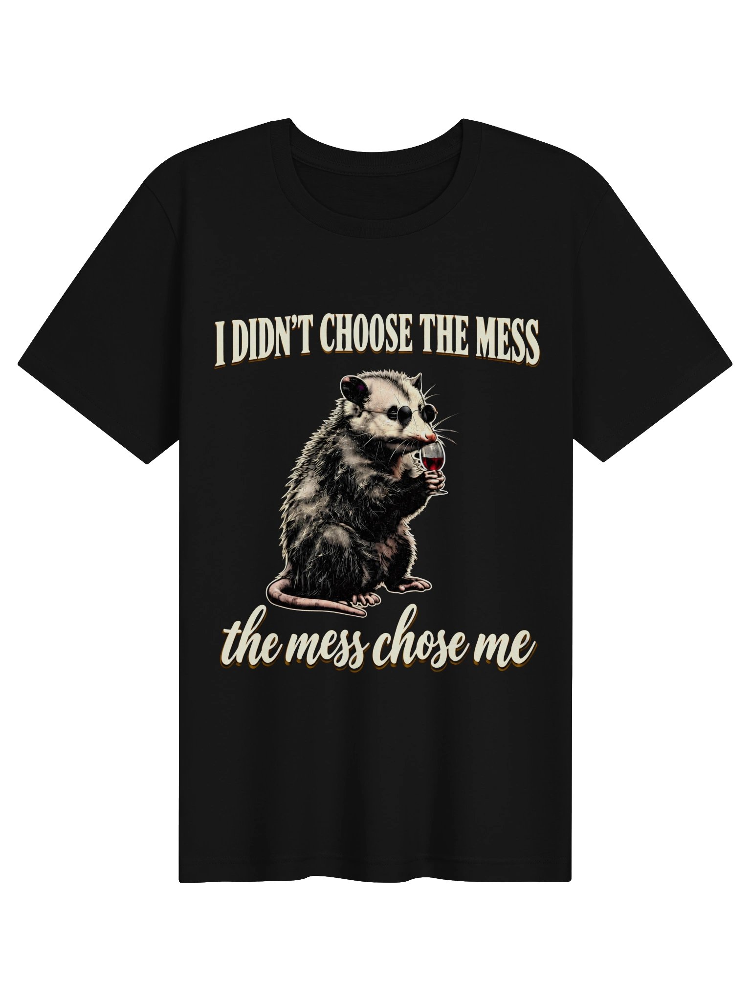 I Didn’t Choose the Mess Funny Opossum T-Shirt product image (8)