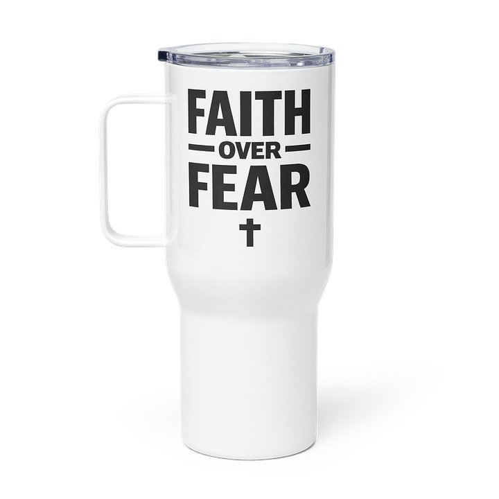 Faith Over Fear Travel Mug product image (2)