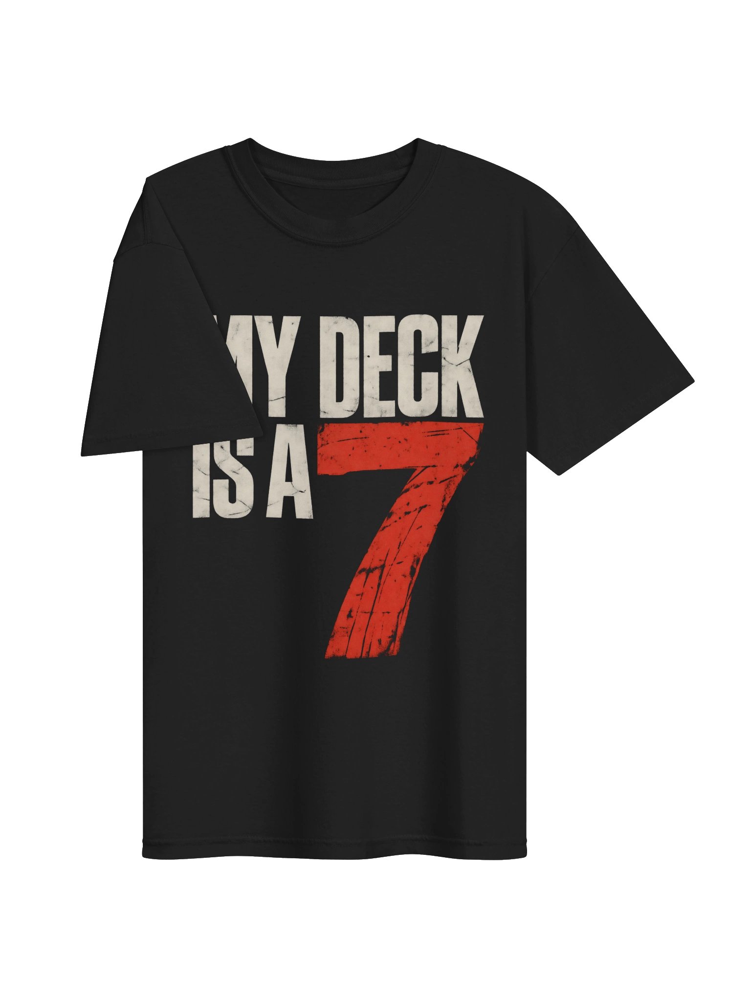 MY DECK IS A 7 Heavy T-Shirt product image (3)