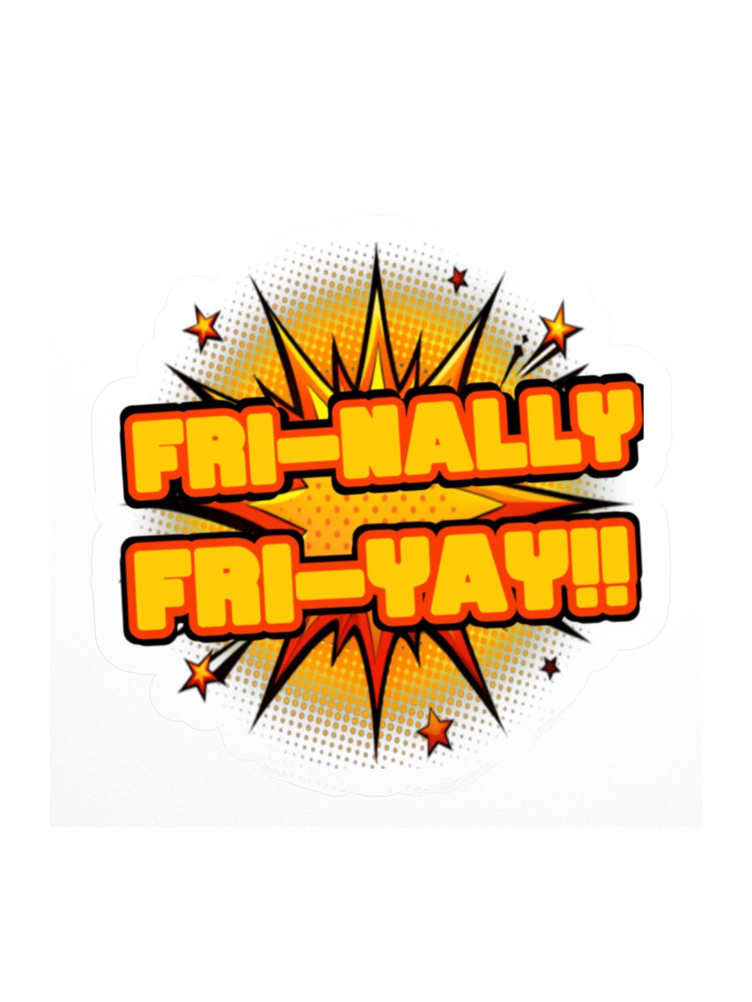 FRI-NALLY FRI-YAY STICKER!! product image (1)