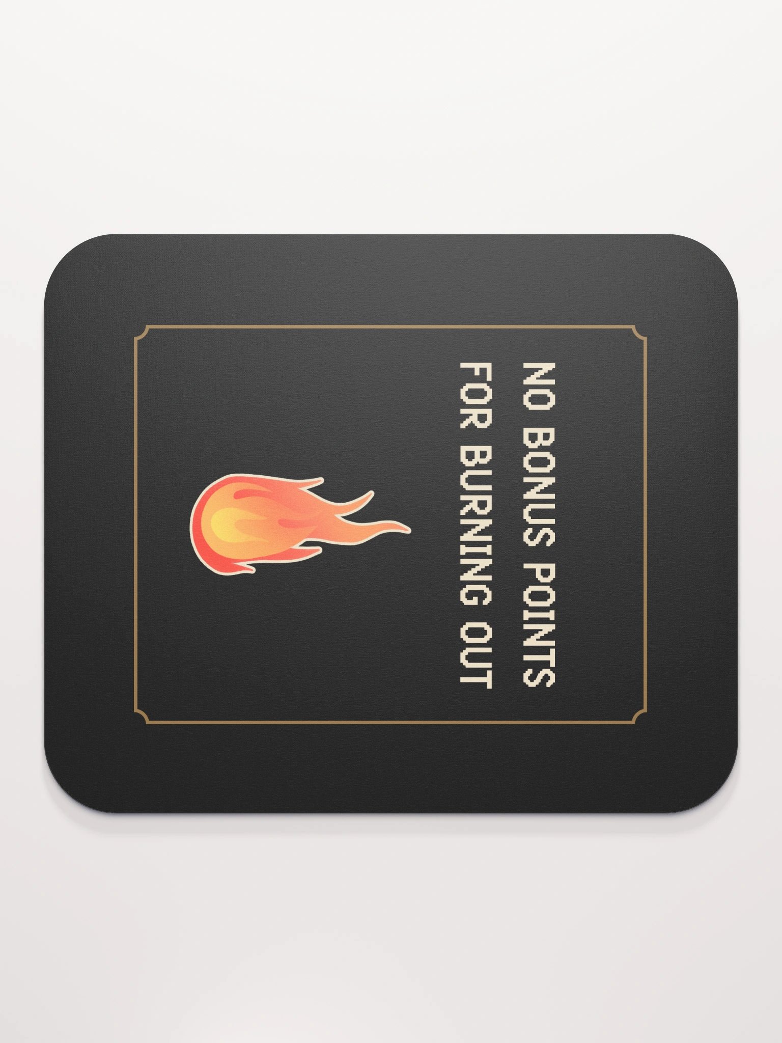 No Bonus Points for Burning Out Mouse Pad | Burnout Recovery Desk Decor product image (3)