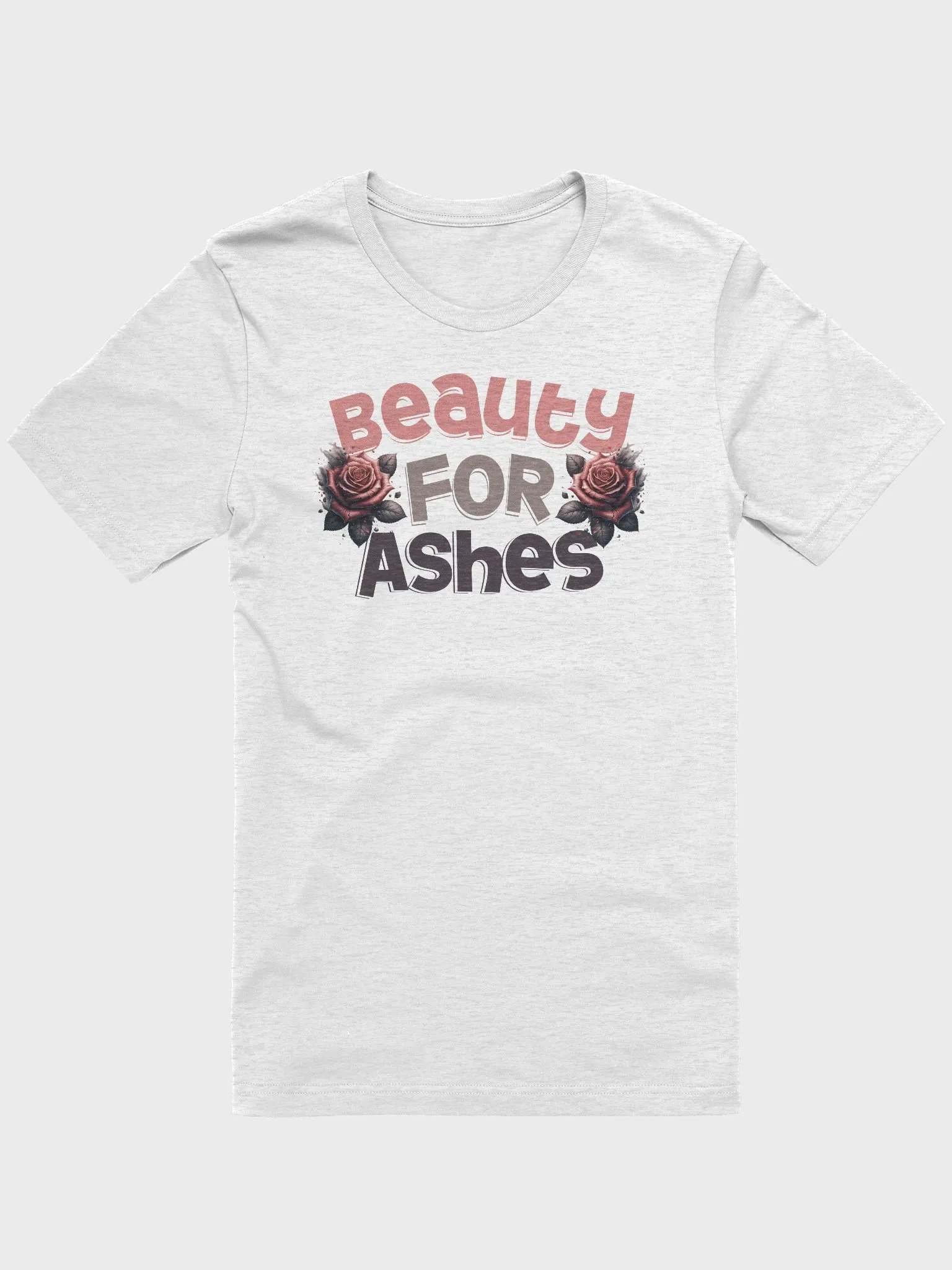 Beauty For Ashes T-Shirt product image (3)