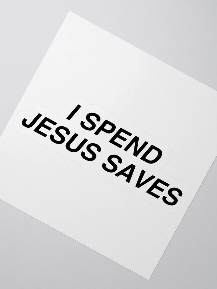 I Spend Jesus Saves Sticker product image (6)