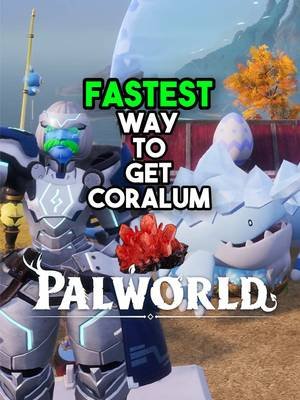 Fastest Way To Get Coralum in Palworld! #palworld #gaming #WhatToPlay #GamingOnTikTok #tiktokpartner 