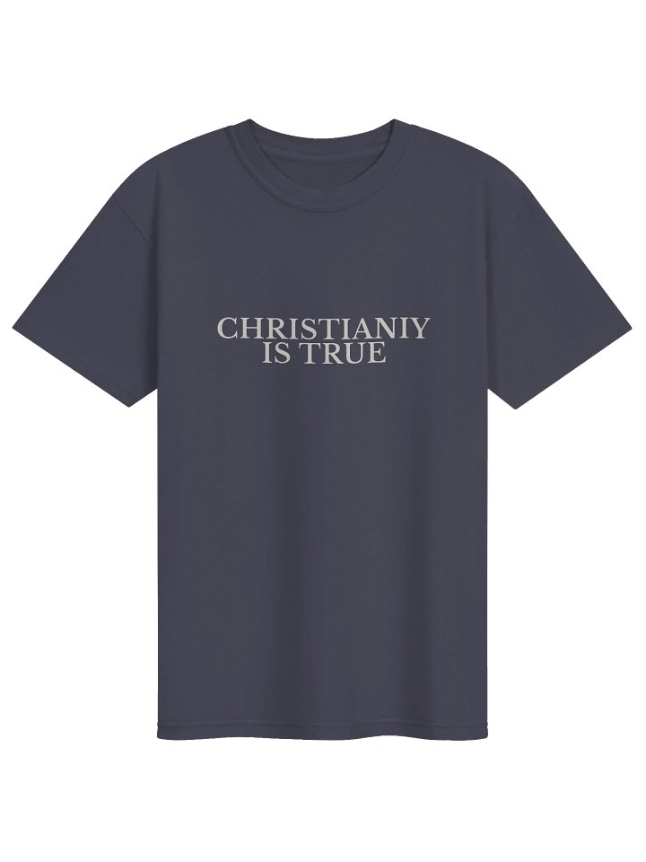 Christianity Is True Tee product image (57)