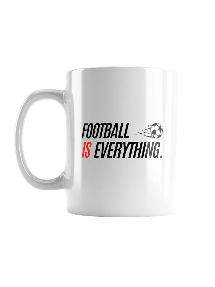 'Football Is Everything.' Mug product image (1)