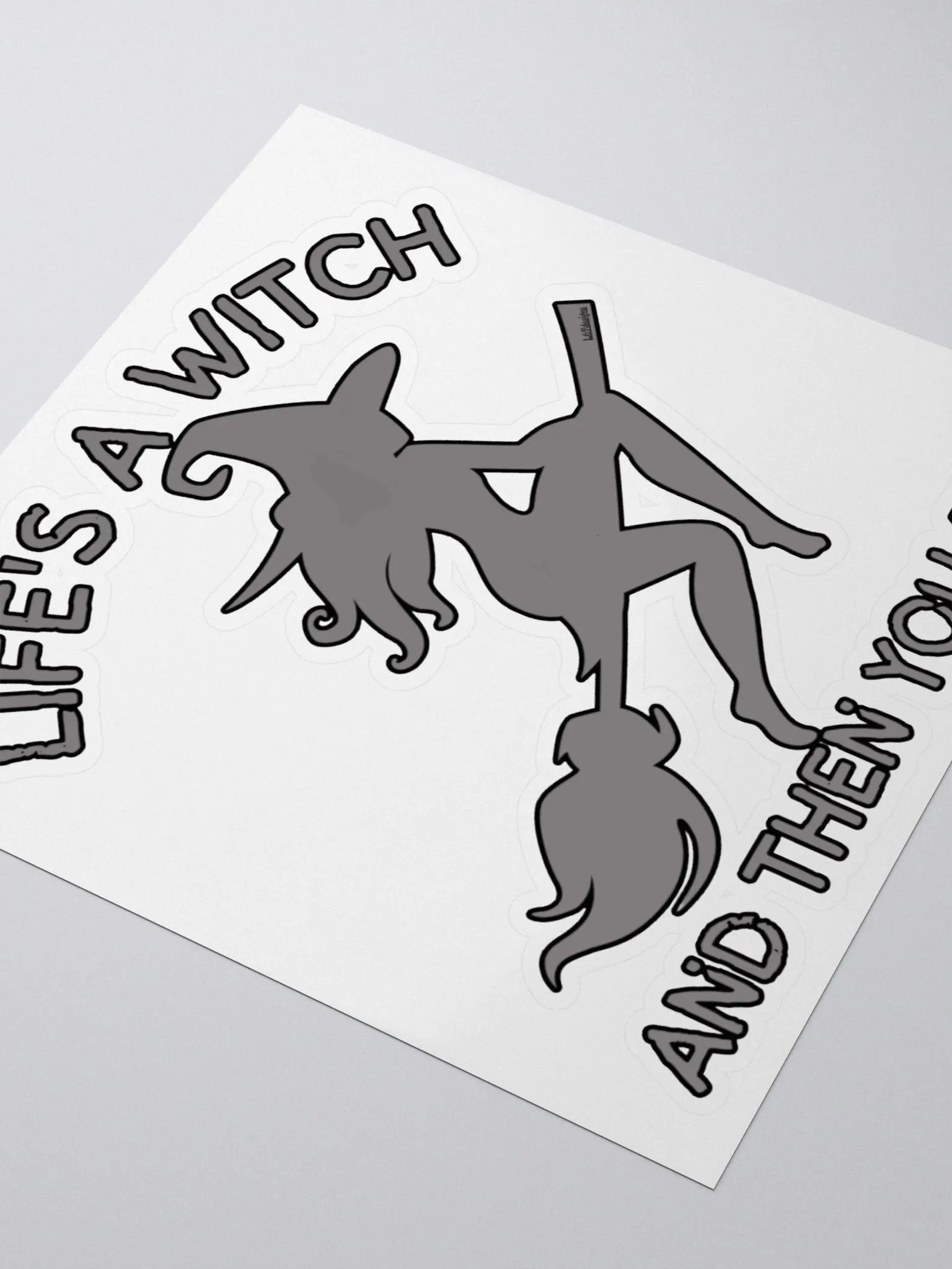LIFE'S A WITCH AND THEN YOU FLY product image (8)