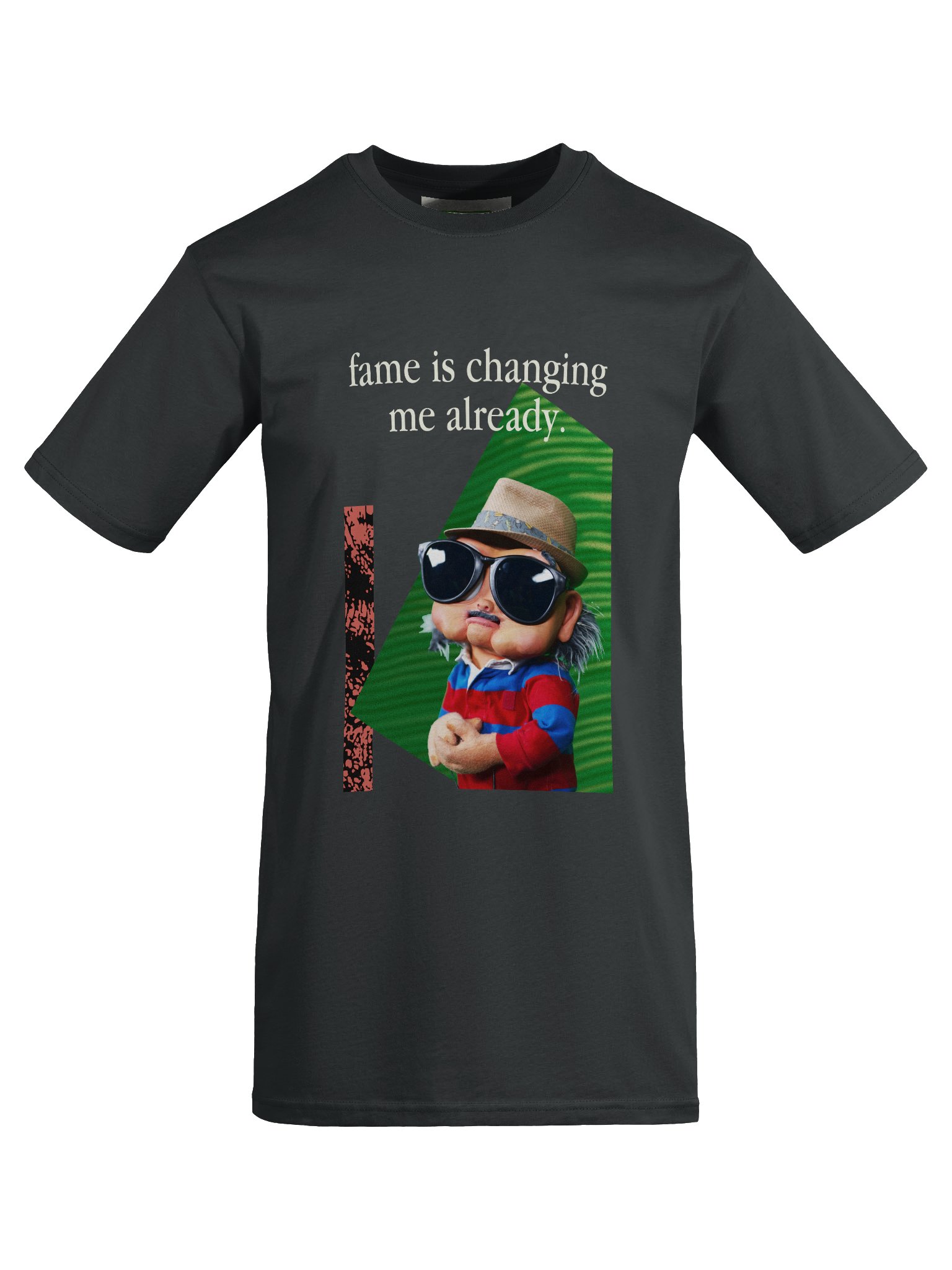 fame is changing me already. product image (29)