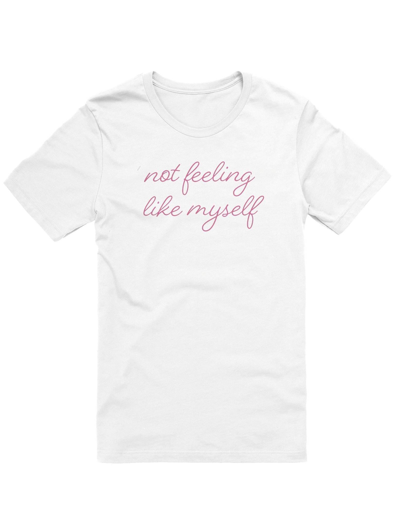 Not Feeling Like Myself T-Shirt product image (1)