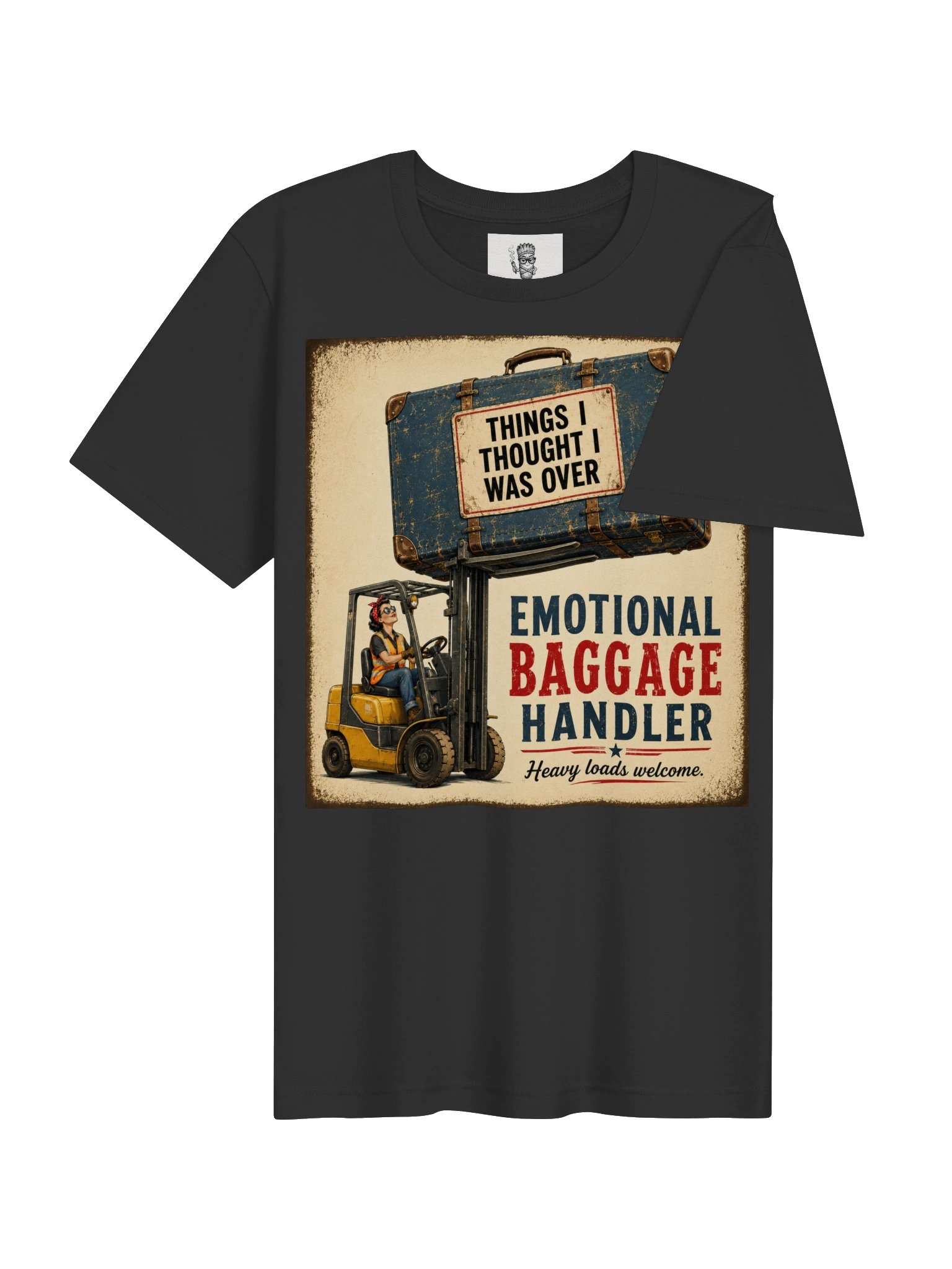 Emotional Baggage Handler – Heavy Loads Welcome Vintage Forklift T-Shirt product image (4)