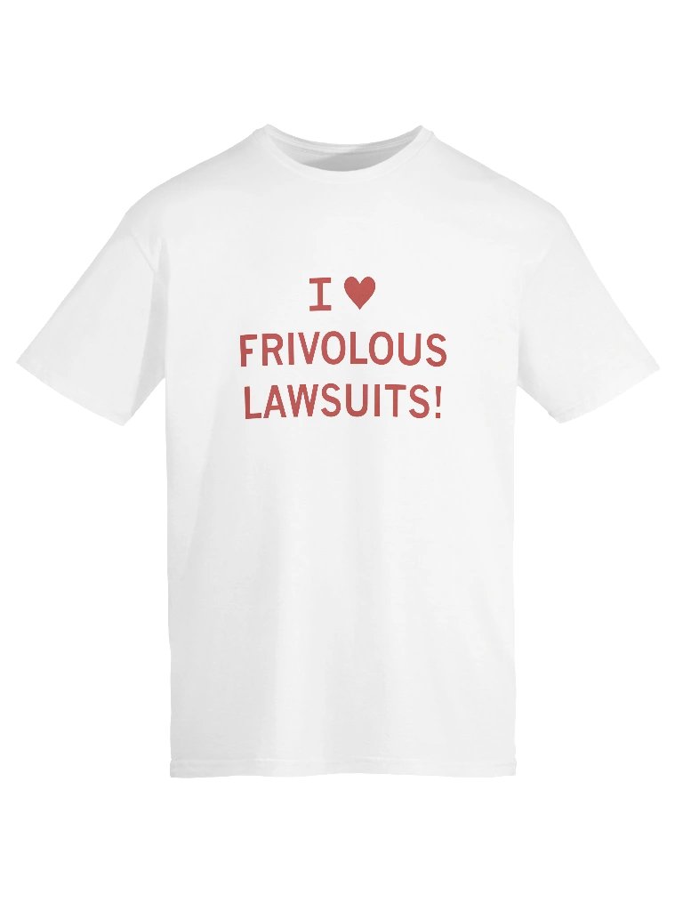 I Heart Frivolous Lawsuits Shirt product image (2)