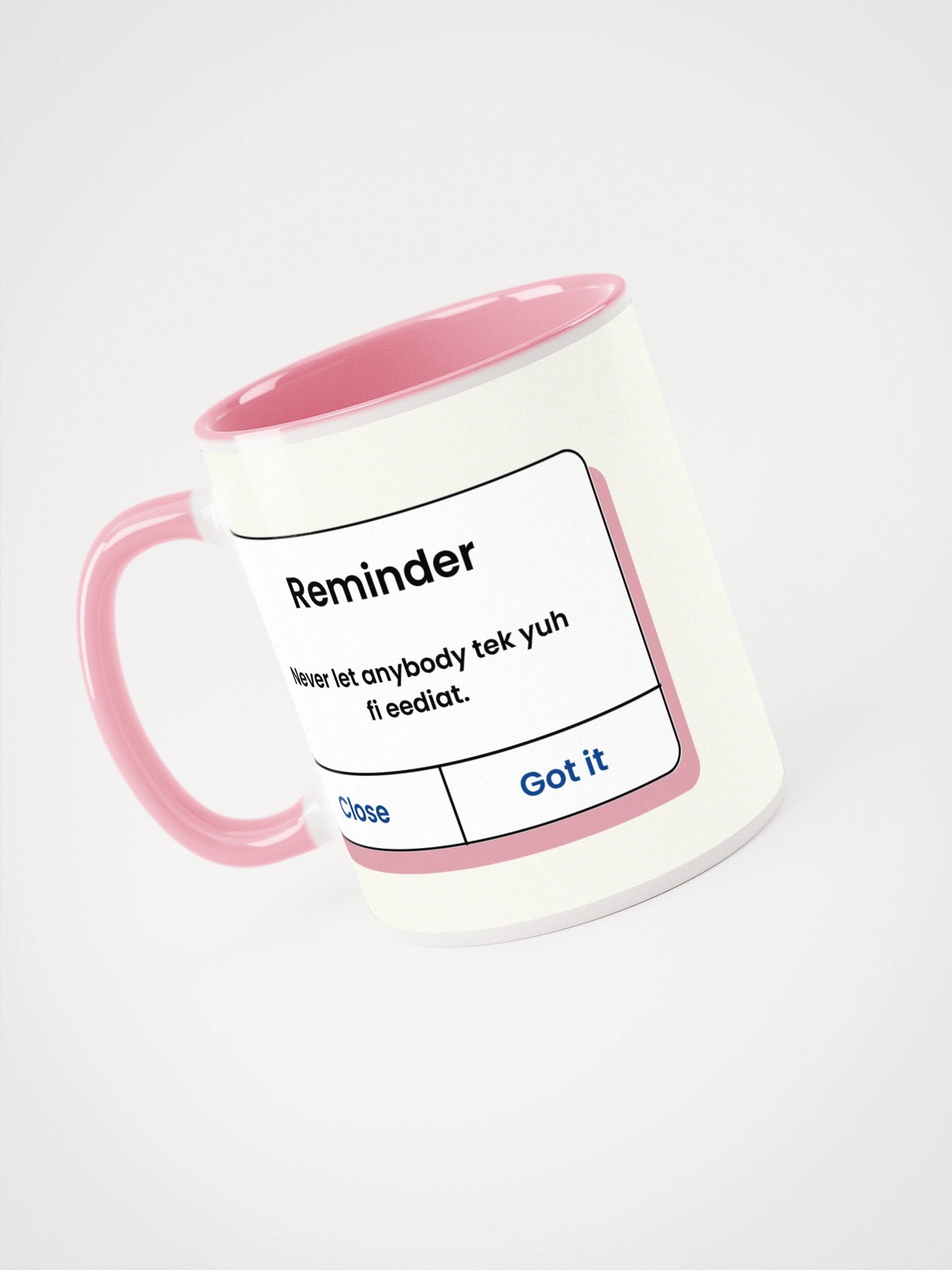 “Never Let Anybody Tek Yuh Fi Eediat” Mug – Bold Caribbean Energy, No Nonsense product image (3)