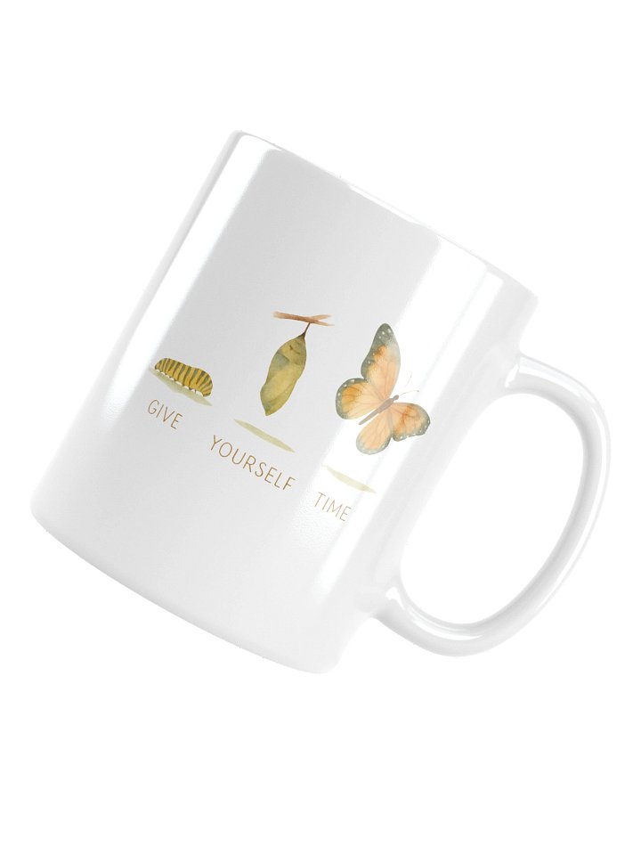 Metamorphosis Mug: Give Yourself Time product image (1)