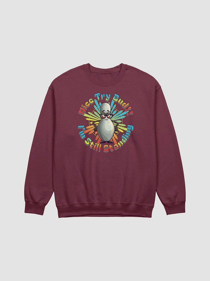 Nice Try Bud Im Still Standing Bowling Pin Crewneck Sweatshirt product image (9)