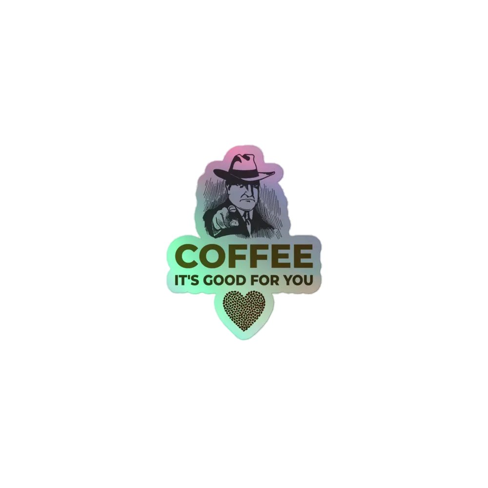 COFFEE. IT’S GOOD FOR YOU. product image (1)