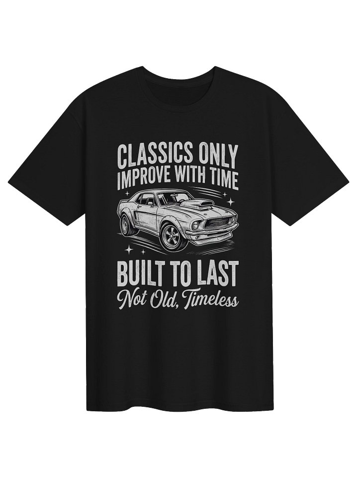 Not Old, Timeless Muscle Car T-Shirt product image (5)