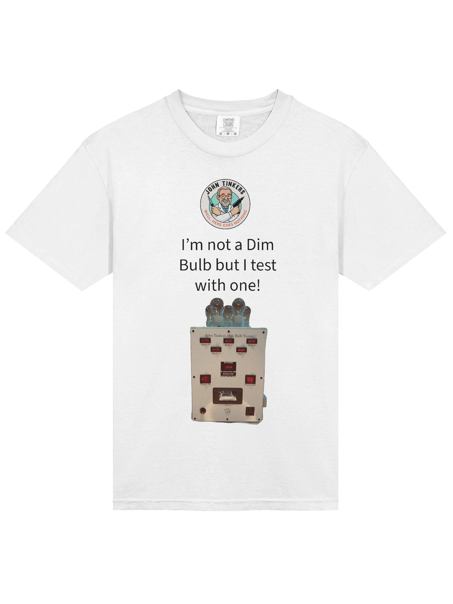 John Tinkers Dim Bulb Tester T-Shirt product image (3)