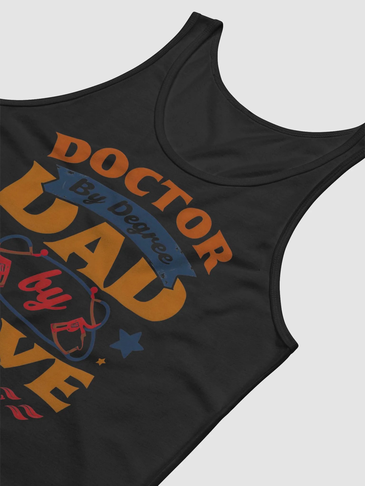 Doctor by Degree, Dad by Love Tank product image (22)