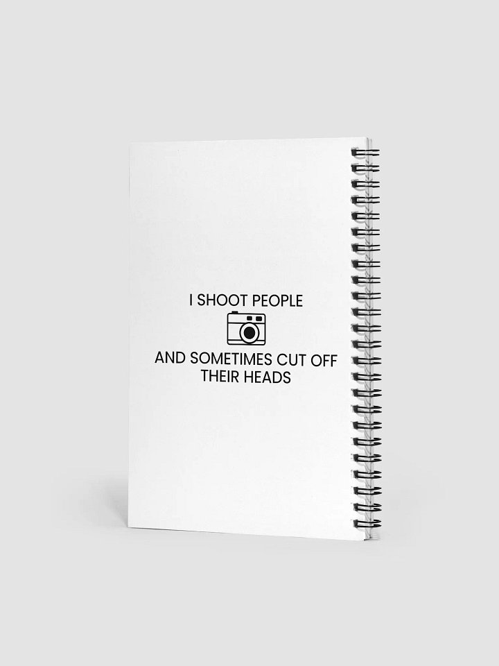 Spiral Notebook (I Shoot People and Sometimes Cut Off Their Head) product image (2)