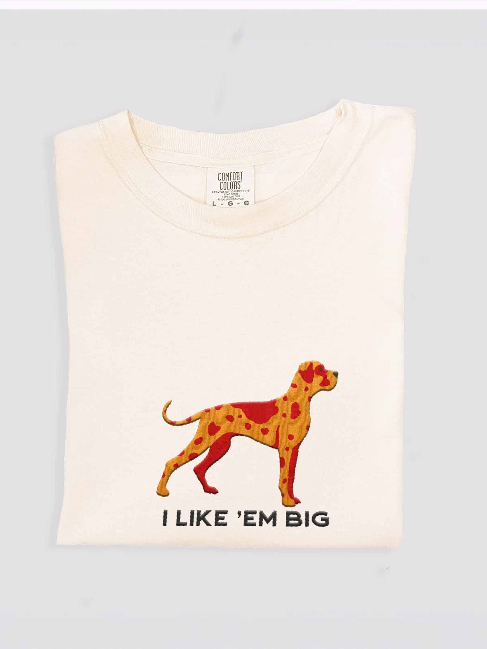 I Like 'Em Big T-Shirt(Embroidered) of a Great Dane(Chocolate Merle) product image (1)