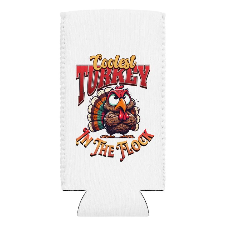 Coolest Turkey In The Flock Can Cooler product image (2)