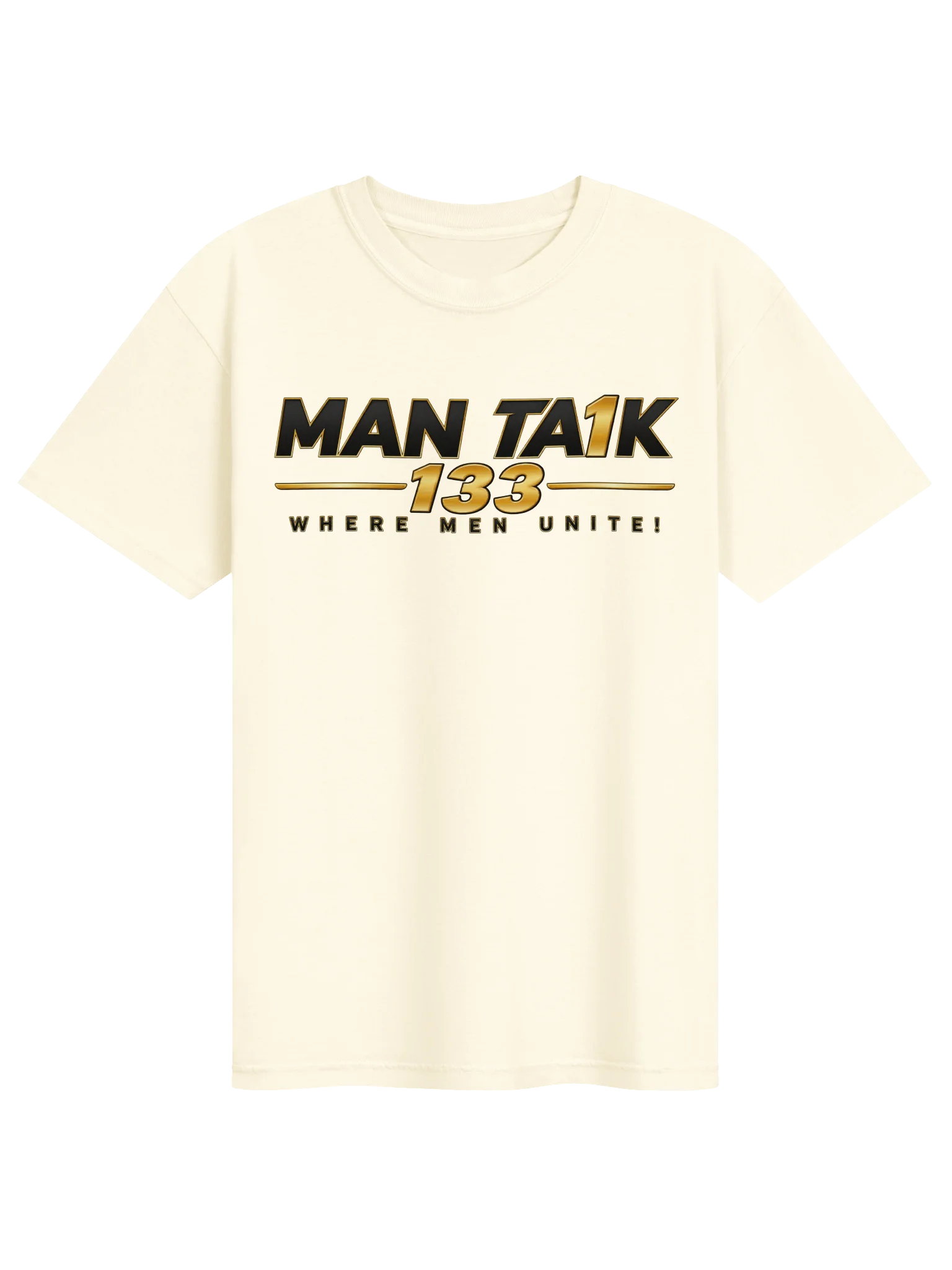 MAN TA1K 133 “Where Men Unite!” Signature T-Shirt | Inspirational Streetwear| Wear the Mission. Represent the Brotherhood. product image (4)
