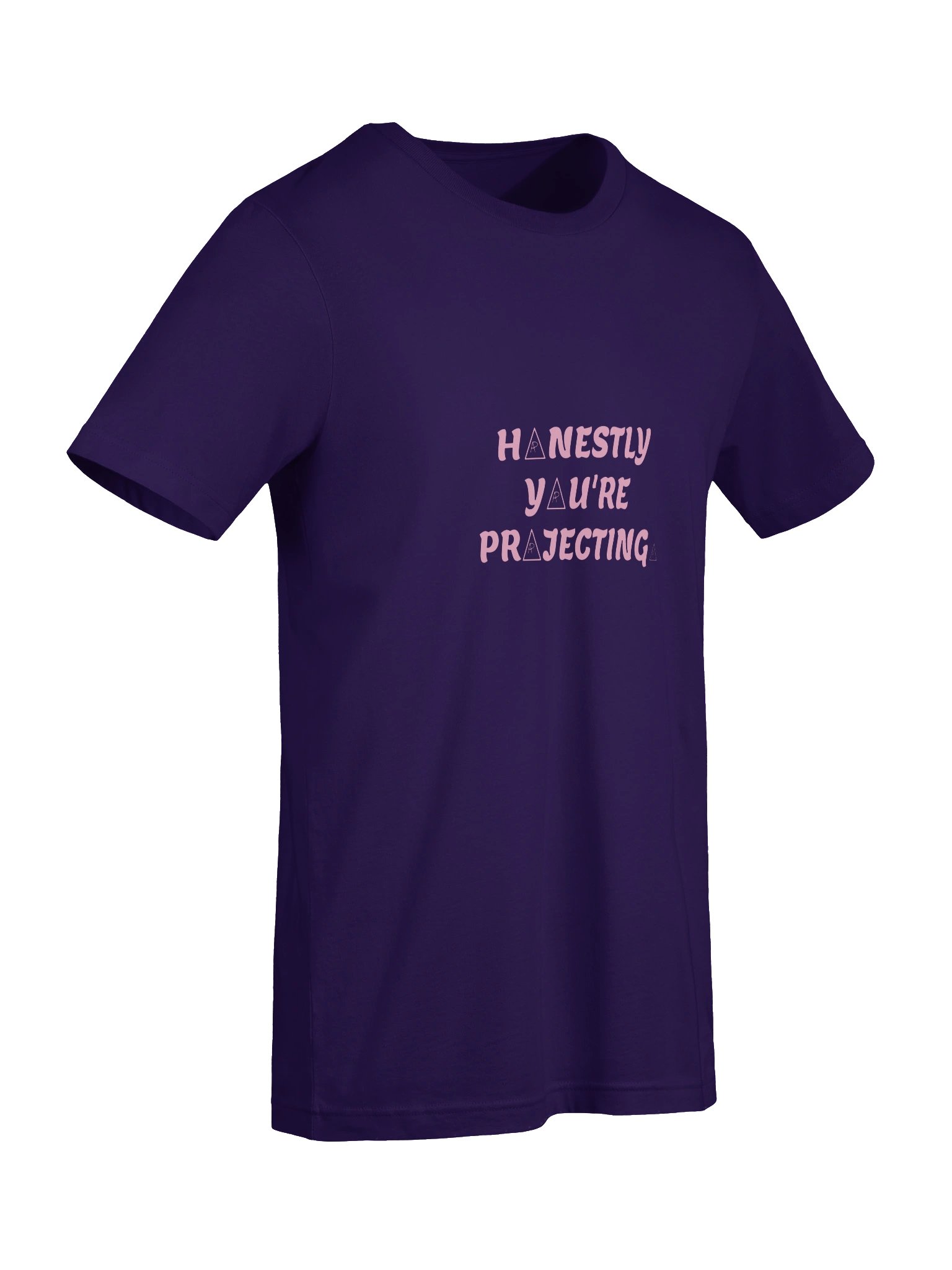 HONESTLY YOU'RE PROJECTING. Tee — Purple product image (7)