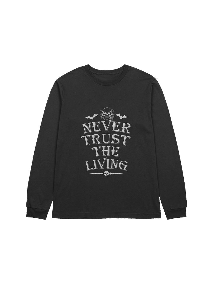 [UM Designs] Never Trust the Living [white] - Unisex Long Sleeve Tee product image (1)