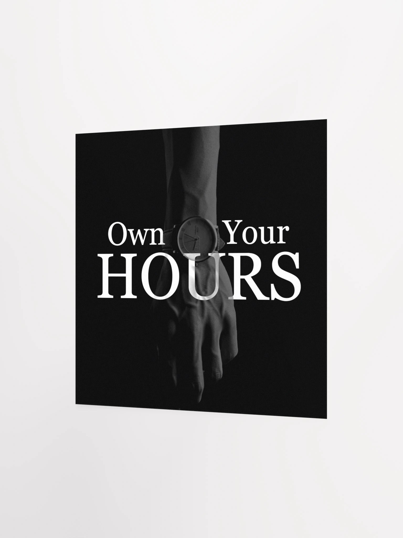 Own Your HOURS Matte Poster product image (7)