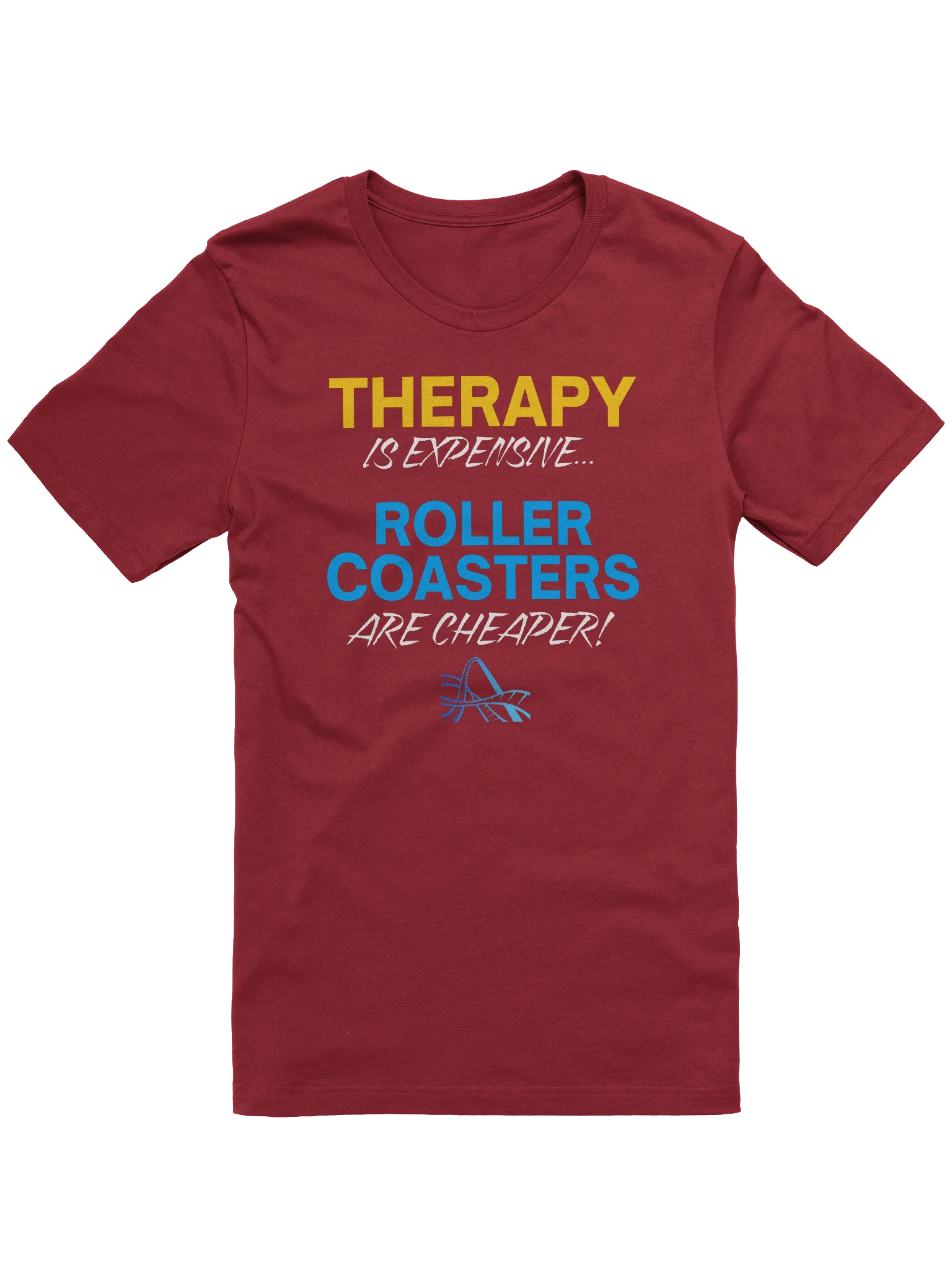 Therapy Is Expensive - Roller Coasters Are Cheaper Tee product image (1)