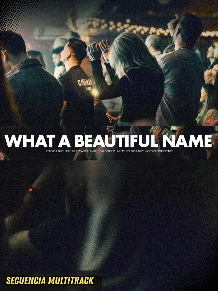 What a Beautiful Name (Jesus Culture) - Secuencia Multitrack product image (1)