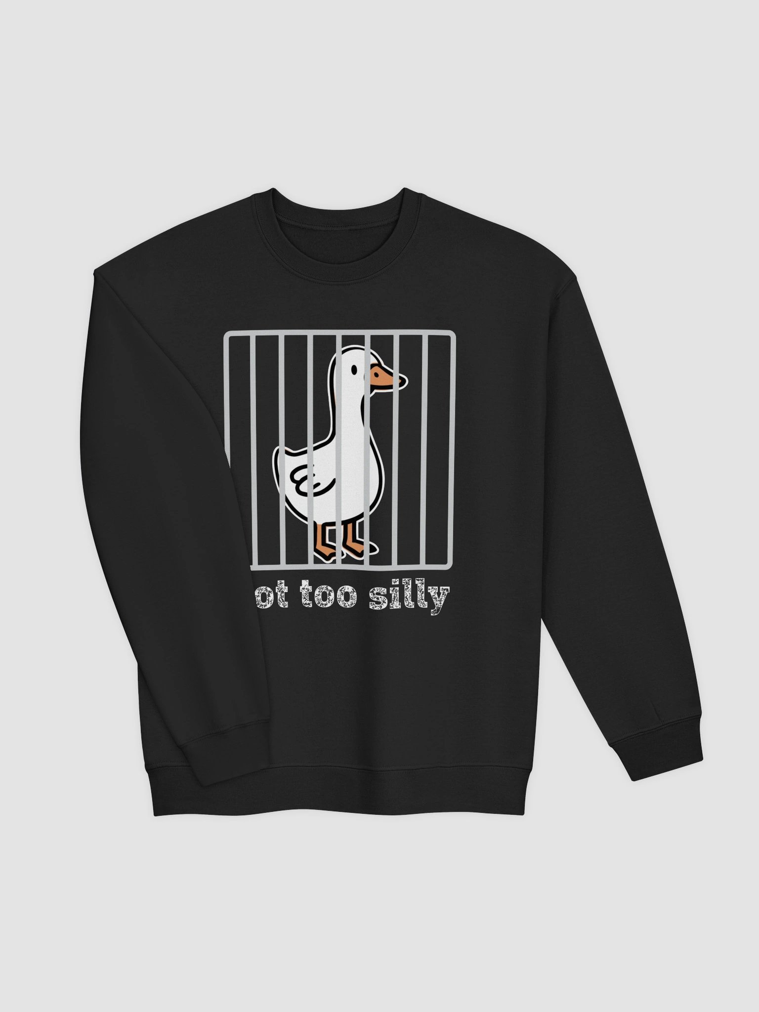 Got Too Silly Goose Sweatshirt 1B1 product image (3)