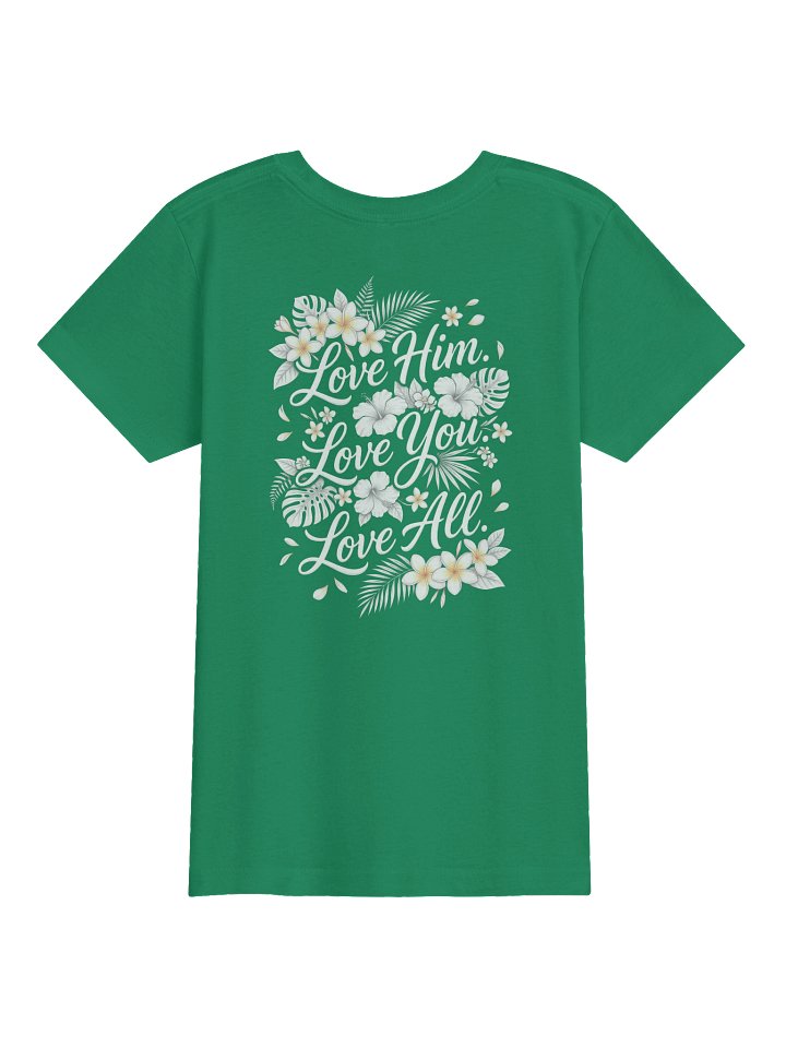 His House Youth T-Shirt - "Love Him. Love You. Love All." product image (1)