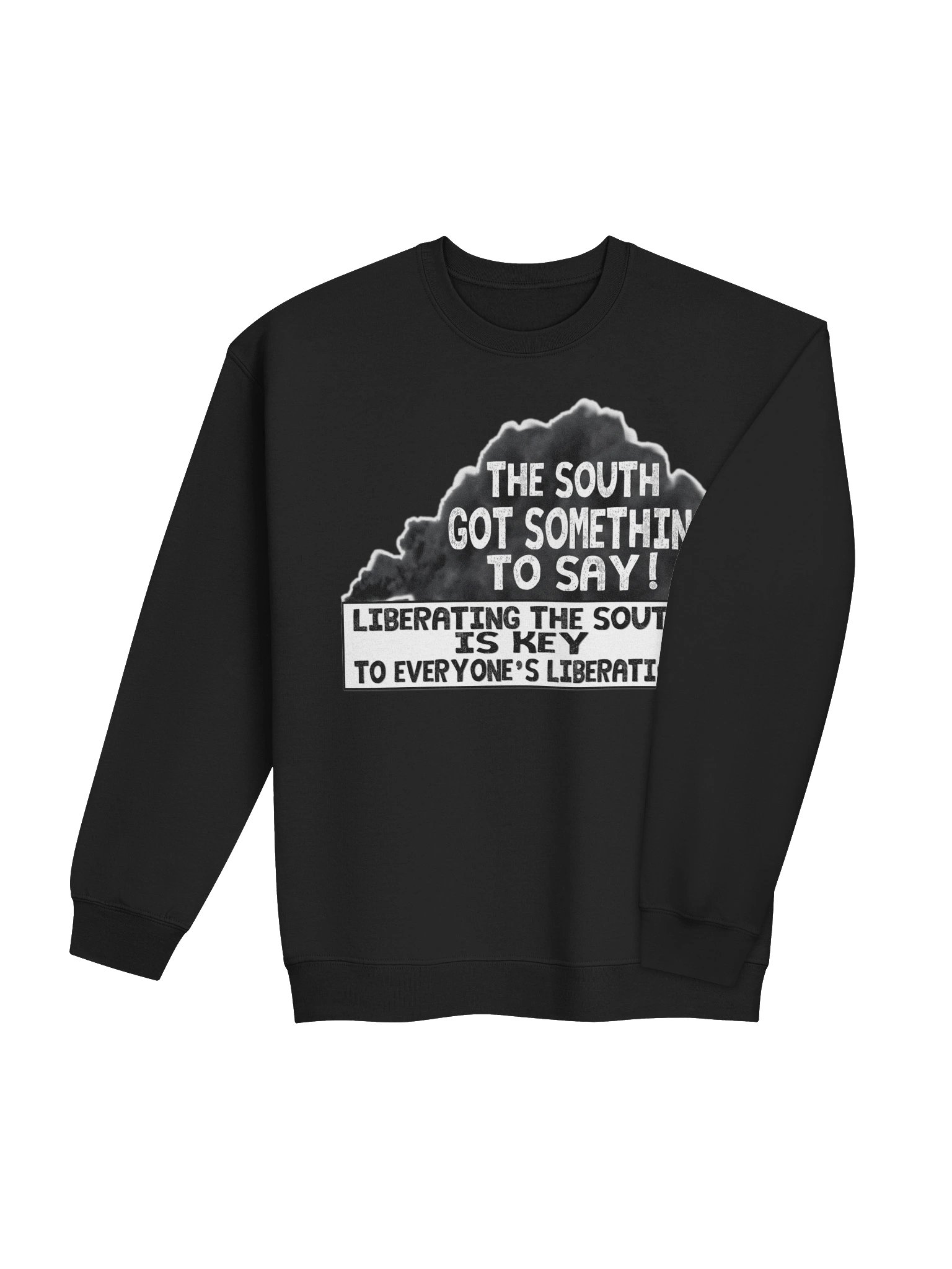 THE SOUTH GOT SOMETHIN' TO SAY — SWEATSHIRT product image (4)